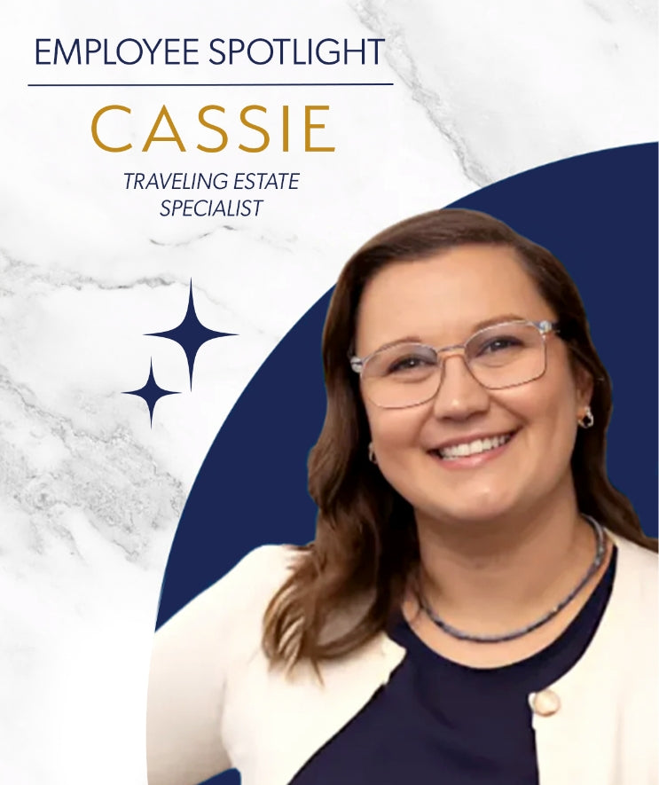 - Cassie Kovalski, Traveling Estate Specialist